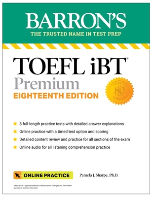 TOEFL IBT Premium with 8 Online Practice Tests + Online Audio, Eighteenth Edition - Pamela J. Sharpe