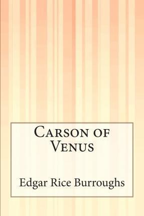 Carson of Venus - Edgar Rice Burroughs