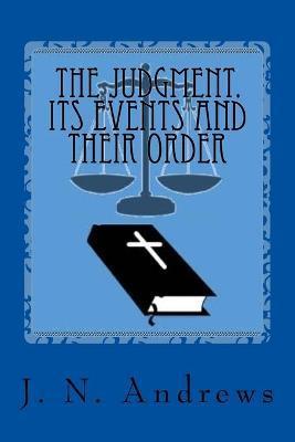 The Judgment. Its Events and Their Order - Gerald E. Greene
