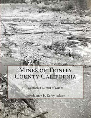 Mines of Trinity County California - Kerby Jackson