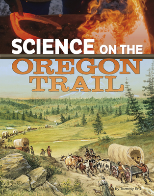Coperta cărții 'Science on the Oregon Trail - Tammy Enz'