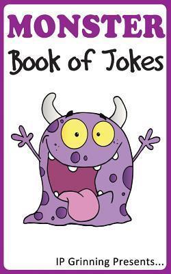 A Monster Book of Jokes: Joke Books for Kids - I. P. Factly