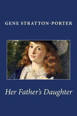 Her Father's Daughter - Gene Stratton-porter