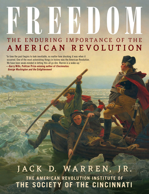 Freedom: The Enduring Importance of the American Revolution - Jack D. Warren