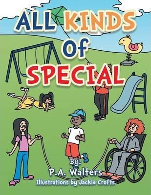 All Kinds of Special - P. A. Walters