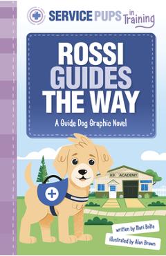 Coperta cărții 'Rossi Guides the Way: A Guide Dog Graphic Novel - Alan Brown'