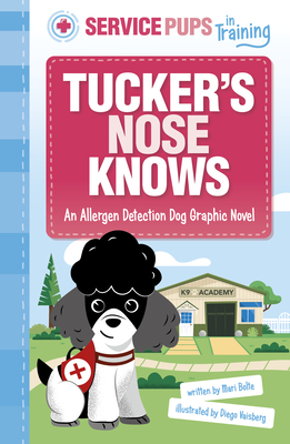Tucker's Nose Knows: An Allergen Detection Dog Graphic Novel - Diego Vaisberg