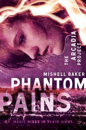 Phantom Pains - Mishell Baker