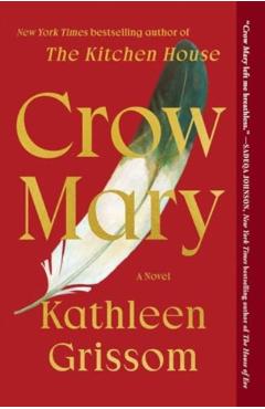 Crow Mary - Kathleen Grissom