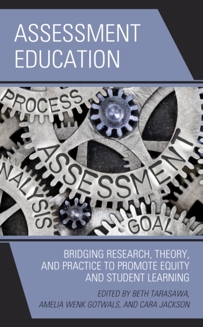 Assessment Education: Bridging Research, Theory, and Practice to Promote Equity and Student Learning - Beth Tarasawa