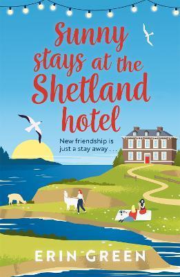 Sunny Stays at the Shetland Hotel - Erin Green