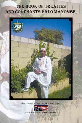 Coperta cărții 'The Book of Treaties and Covenants Palo Mayombe. - Domingo B. Lage'