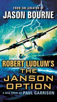 Robert Ludlum's (Tm) the Janson Option - Paul Garrison