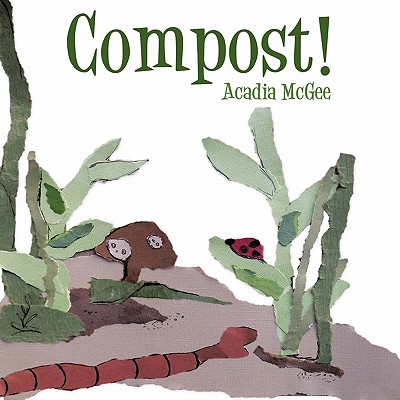 Compost! - Acadia Mcgee