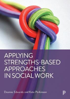 Applying Strengths-Based Approaches in Social Work - Guy Shennan