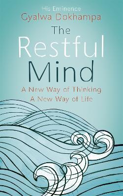 The Restful Mind - Gyalwa Dokhampa