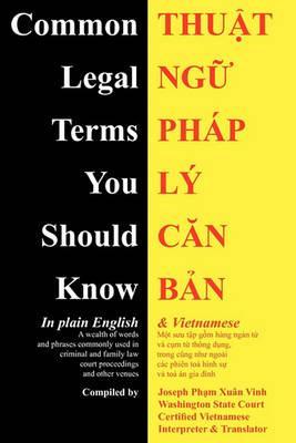 Common Legal Terms You Should Know: In Plain English and Vietnamese - Joseph M. Xuan Vinh