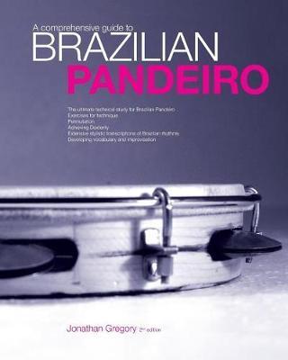 A Comprehensive Guide to Brazilian Pandeiro - Jonathan Gregory