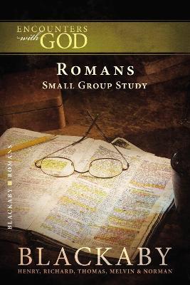 Romans: A Blackaby Bible Study Series - Henry Blackaby