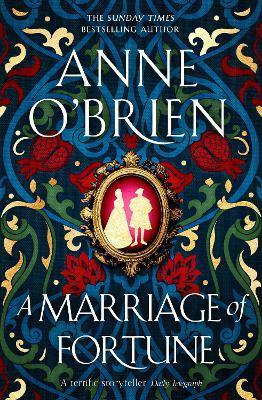 A Marriage of Fortune - Anne O'brien
