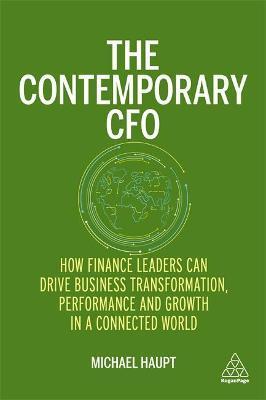 Coperta cărții 'The Contemporary CFO: How Finance Leaders Can Drive Business Transformation, Performance and Growth in a Connected'