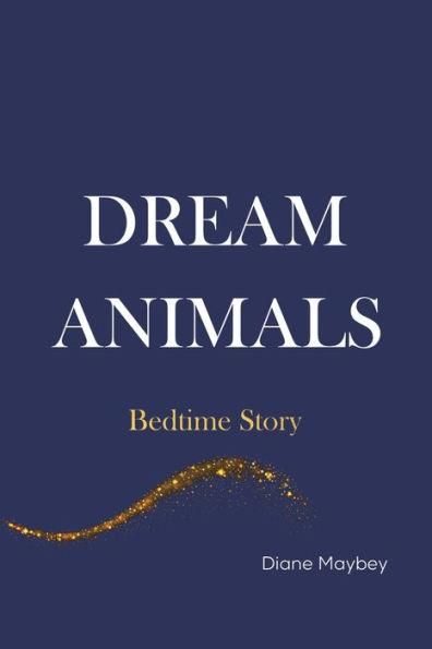Dream Animals - Diane Maybey