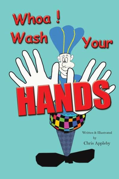 Whoa! Wash Your Hands - Chris Appleby
