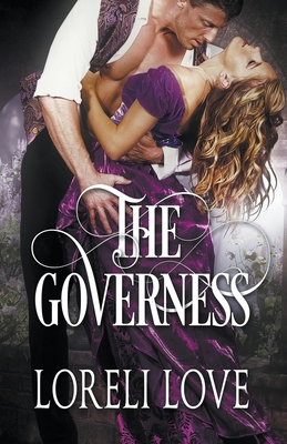 The Governess: An Erotic Regency Romance Novel - Loreli Love