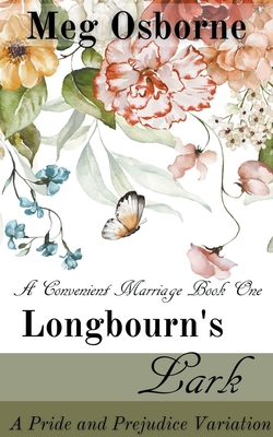 Longbourn's Lark: A Pride and Prejudice Variation - Meg Osborne