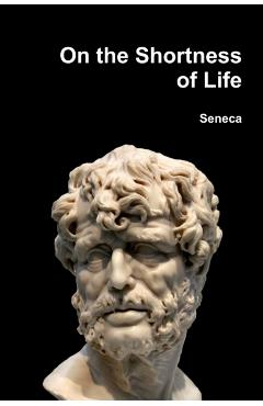 On the Shortness of Life - Seneca