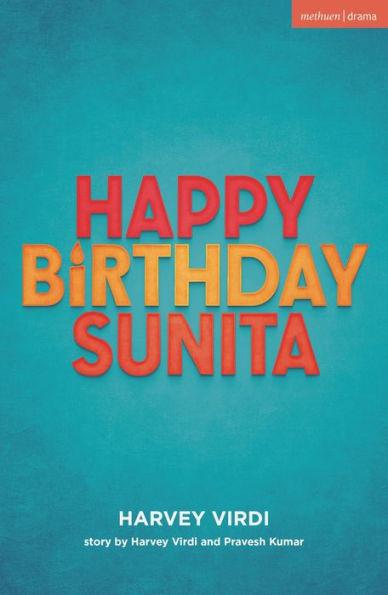 Happy Birthday Sunita - Harvey Virdi