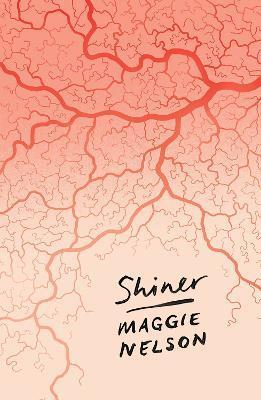 Shiner - Maggie Nelson
