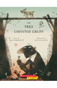 Los Tres Chivitos Gruff (the Three Billy Goats Gruff) - Mac Barnett