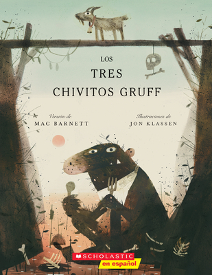 Los Tres Chivitos Gruff (the Three Billy Goats Gruff) - Mac Barnett