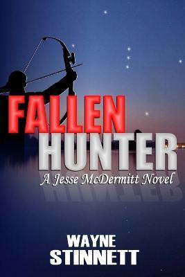 Fallen Hunter: A Jesse McDermitt Novel - Wayne Stinnett