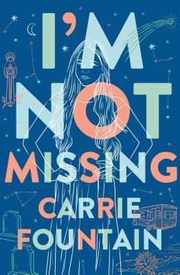 I'm Not Missing - Carrie Fountain