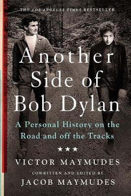 Another Side of Bob Dylan - Victor Maymudes