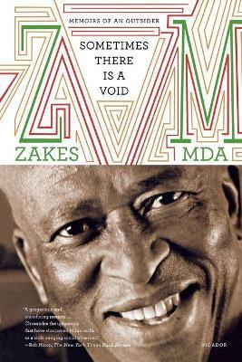 Sometimes There Is a Void: Memoirs of an Outsider - Zakes Mda