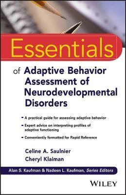 Essentials of Adaptive Behavior Assessment of Neurodevelopmental Disorders - Celine A. Saulnier