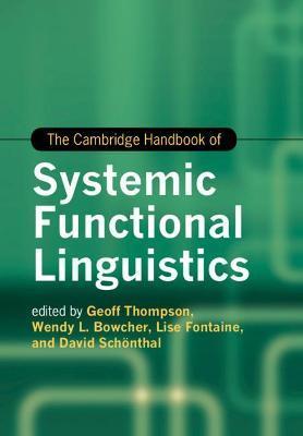 The Cambridge Handbook of Systemic Functional Linguistics - Geoff Thompson