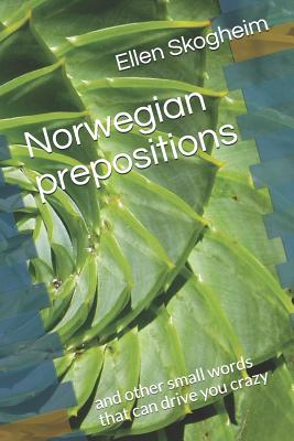Norwegian prepositions: and other small words that can drive you crazy - Ellen Skogheim
