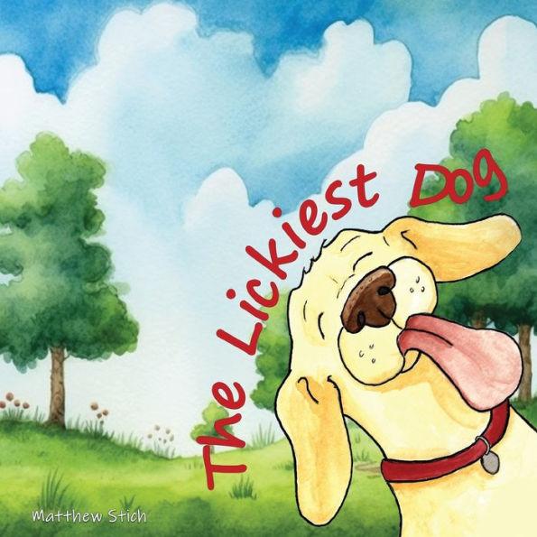 The Lickiest Dog - Matthew Stich