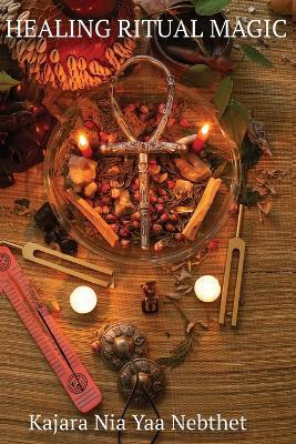 Healing Ritual Magic - Kajara Nebthet