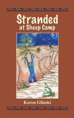Stranded at Sheep Camp - Karen Ellen Glinski