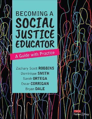 Becoming a Social Justice Educator: A Guide with Practice - Zachary Scott Robbins