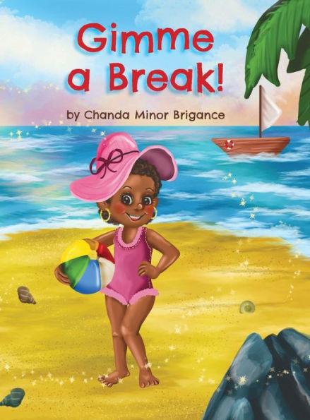 Gimme a Break! - Chanda Minor Brigance