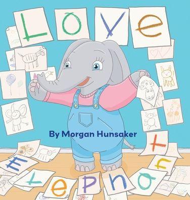 Love Elephant - Morgan Hunsaker