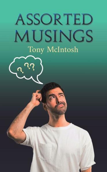 Assorted Musings - Tony Mcintosh