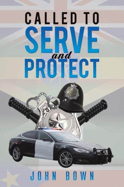 Called to Serve and Protect - John Bown