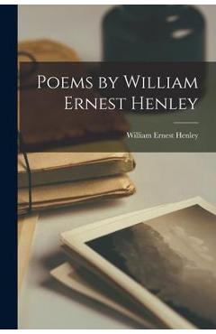 Coperta cărții 'Poems by William Ernest Henley - William Ernest Henley'